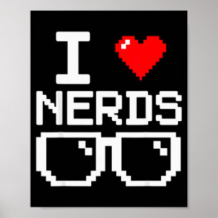 Ich liebe Nerds Ich liebe Nerds für Wissenschaftsb Poster