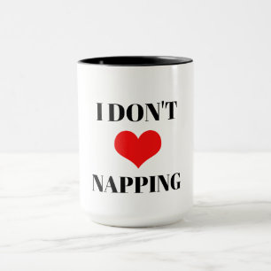 Ich liebe Nickerchen nicht Lustiger Herz Valentins Tasse