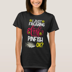 Ich liebe Pinfische einfach so sehr ok T-Shirt