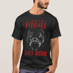 Ich Liebe Pitbull seit 2018 T-Shirt