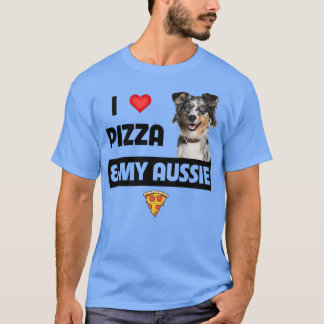 Ich Liebe Pizza & My Aussie Dog Lover Geschenk Aus T-Shirt
