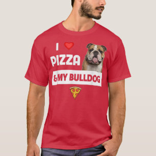 Ich Liebe Pizza und mein englischer Bulldog Hund P T-Shirt