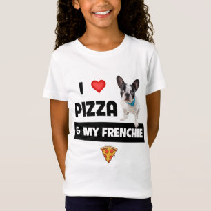 Ich Liebe Pizza und mein französischer Hund Franzö T-Shirt