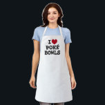 Ich liebe Poké Bowls Schürze<br><div class="desc">Ich liebe Poké Bowls witzige Schürze für Damen und Herren. Ich Liebe Template Design für Ihr Lieblingsessen. Spaß beim Kochen und GRILLEN Schürze in jeder Farbe. Niedliche personalisierte Geschenkidee für Freunde,  Familie,  Restaurant Koch,  Koch,  Mama,  Papa,  Feinschmecker etc. Benutzerdefinierte Farben. Hawaiianische/japanische Küche.</div>