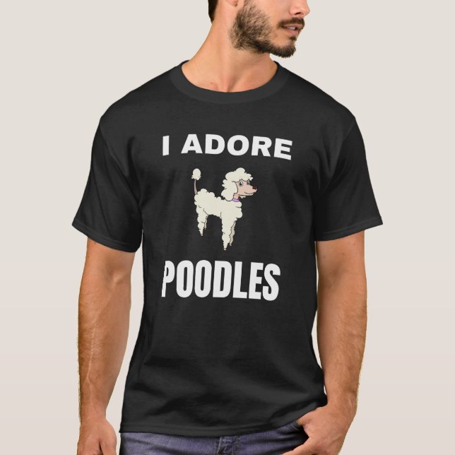 Ich liebe Poodles T-Shirt (Vorderseite)
