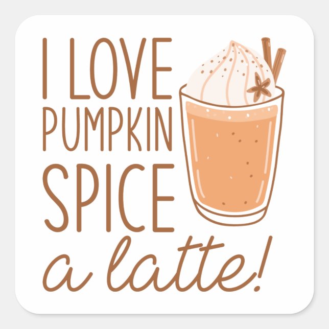 Ich Liebe Pumpkin Gewürz a Latte Quadratischer Aufkleber (Vorderseite)