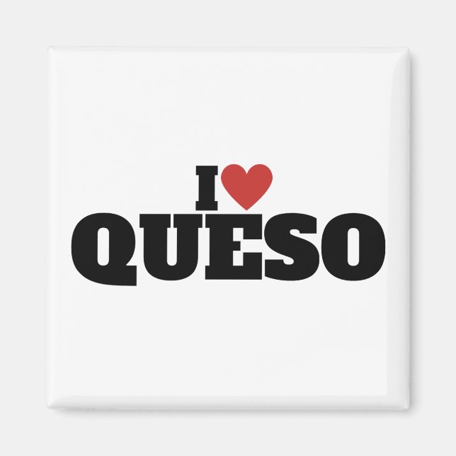 Ich liebe Queso Magnet (Vorne)