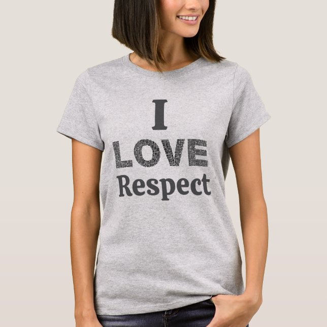 Ich liebe Respekt T-Shirt (Vorderseite)