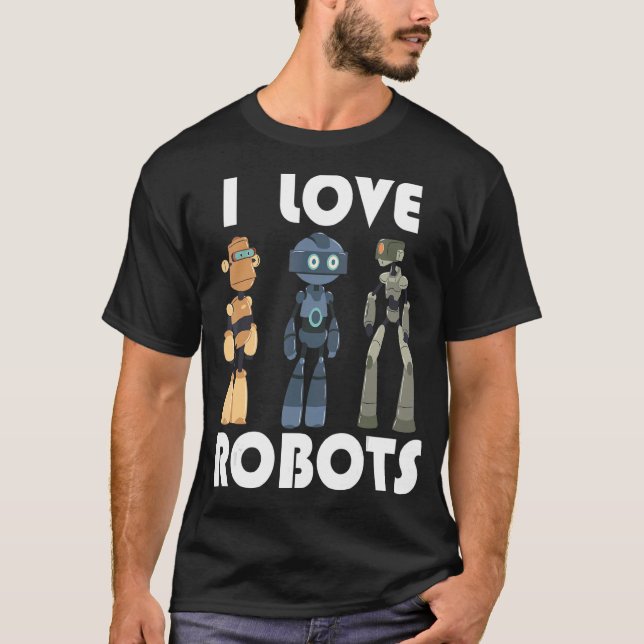 Ich Liebe Roboter T-Shirt (Vorderseite)
