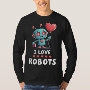 Ich liebe Robots Valentinstage T-Shirt