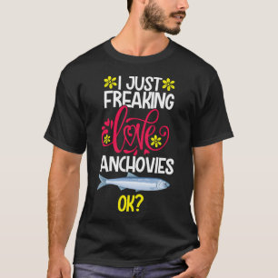 Ich liebe Sardellen einfach so sehr ok T-Shirt
