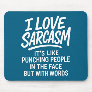 Ich liebe Sarkasmus Lustige Fette Zitat Snarky Leu Mousepad