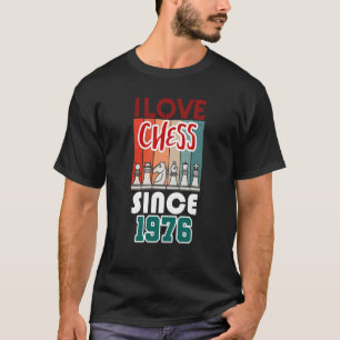 Ich Liebe Schach seit 1976 T-Shirt