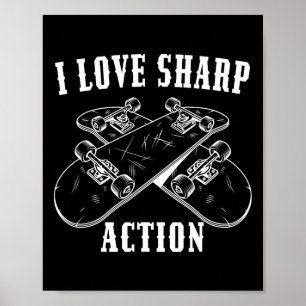 Ich liebe scharfe Action Skateboarding Liebhaber S Poster