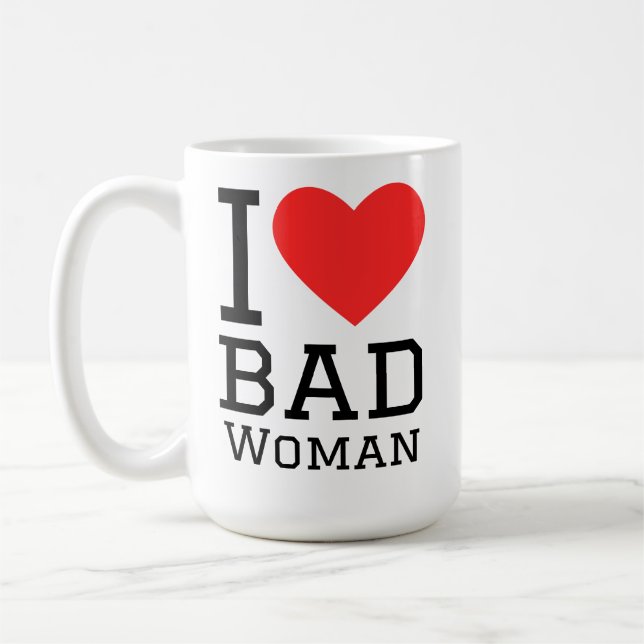 Ich liebe schlechte Frauen Kaffeetasse (Links)