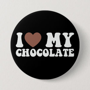 Ich liebe Schokolade Lustiger Schokoladenliebhaber Button