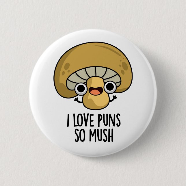 Ich Liebe schubst so viel lustige Pilzpuppe Button (Vorderseite)