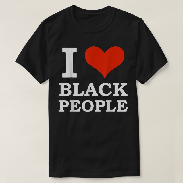 Ich Liebe schwarze Leute Schwarz ist wunderschöner T-Shirt (Design vorne)