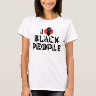 Ich liebe Schwarze Menschen T-Shirt