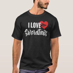 Ich liebe Schwertträger-Geschenk für Fischliebhabe T-Shirt
