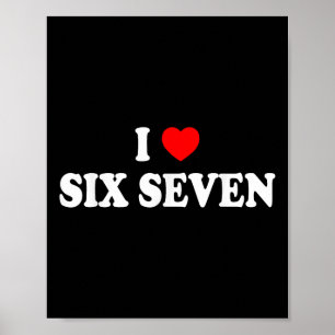 Ich liebe sechs sieben ich liebe 67 lustiges Meme Poster