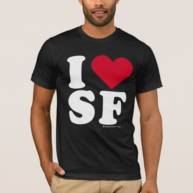 "ICH LIEBE SF" "ICH LIEBE SAN FRANCISCO " T-Shirt (Vorderseite)