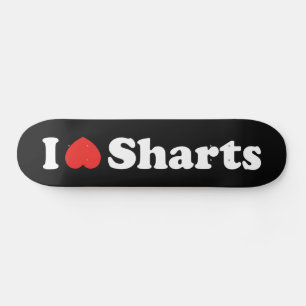 Ich liebe Sharts Skateboard
