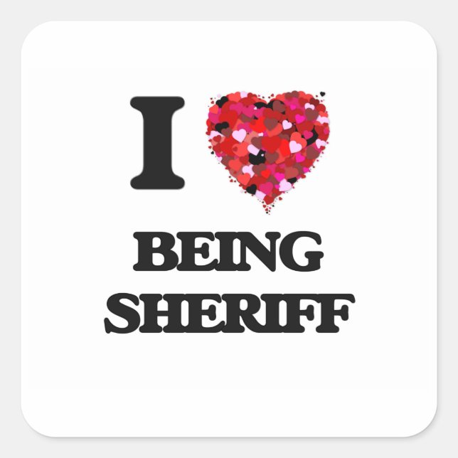 Ich Liebe Sheriff Quadratischer Aufkleber (Vorderseite)