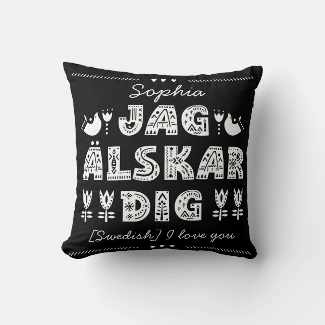 Ich Liebe Sie auf Schwedisch - Jag älskar graben Kissen (Vorderseite)