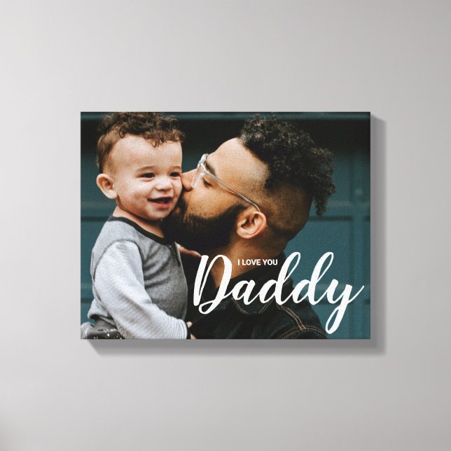 Ich Liebe Sie Daddy Custom Foto Leinwanddruck (Vorderseite)