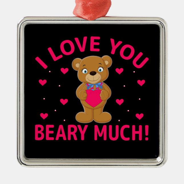 Ich Liebe, Sie haben viel Teddybär. Ornament Aus Metall (Vorne)