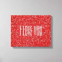 Ich Liebe Sie Imitate Glitzer oder Ihren eigenen T Leinwanddruck