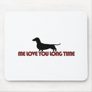 Ich Liebe Sie lange Zeit-Dackel Mousepad