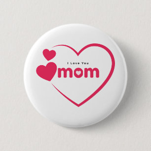 Ich Liebe Sie Mama, Muttertagsgeschenk, für Mama Button