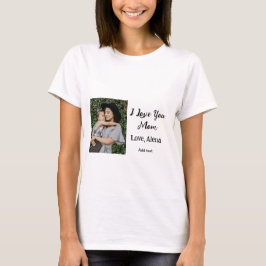 Ich Liebe Sie Mama's Tag elegant fügen Foto-Text T-Shirt