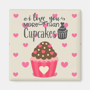 Ich Liebe Sie mehr als Cupcakes Magnet