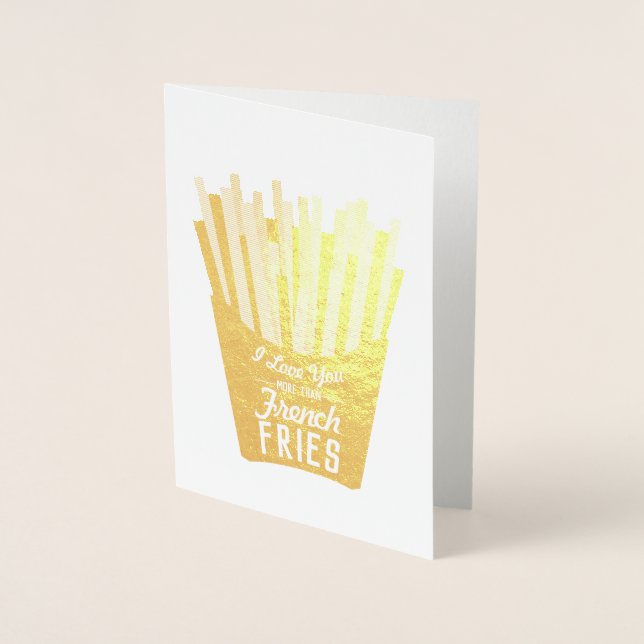 Ich Liebe Sie mehr als Französisch Fries Folienkarte (Vorderseite)