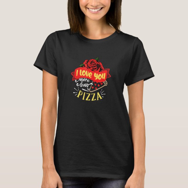Ich Liebe Sie mehr als italienische Pepperoni Pizz T-Shirt (Vorderseite)