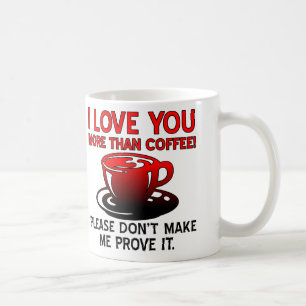 Ich Liebe Sie mehr als Kaffee Funny Mug Zitate Kaffeetasse
