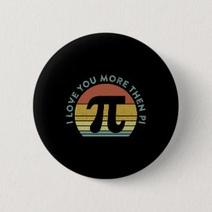 Ich Liebe Sie mehr als Pi Infinity Mathematik Nerd Button