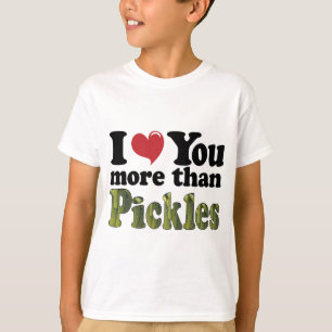 Ich Liebe Sie mehr als Pickles T-Shirt