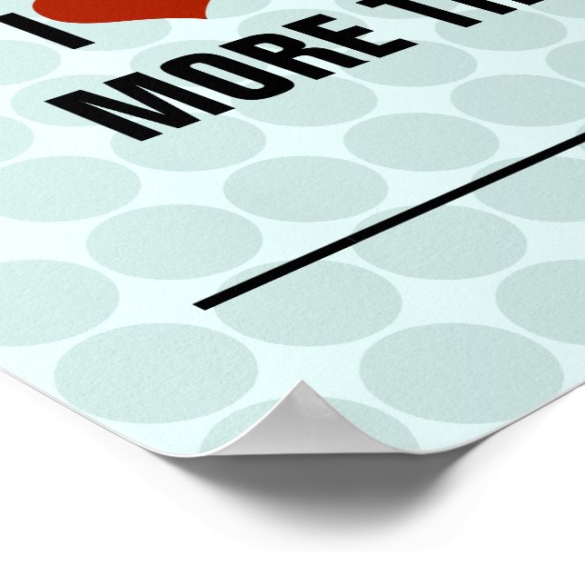 Ich Liebe Sie mehr als... Poster (Ecke)