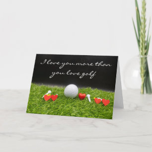 Ich Liebe Sie mehr als Sie Liebe Golfkarte Karte