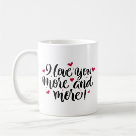 Ich Liebe Sie mehr und mehr handschriftlich Kaffeetasse