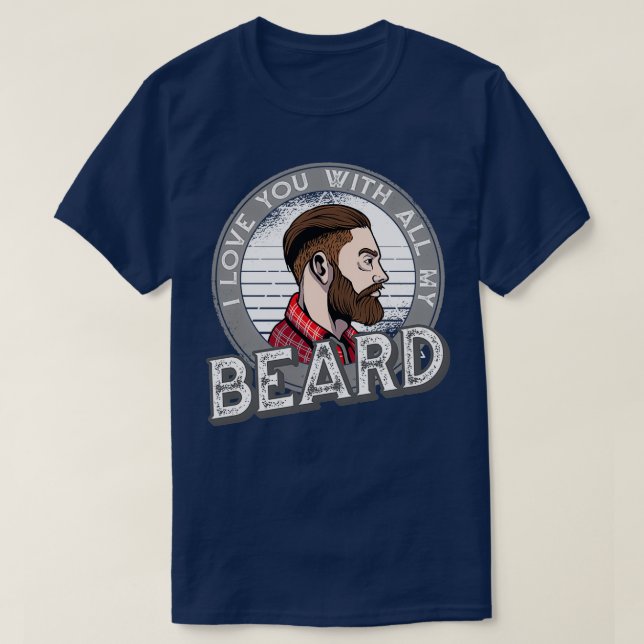 Ich Liebe Sie mit all meinem Bart voll bärtigen lu T-Shirt (Design vorne)