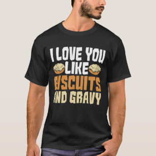 Ich Liebe, Sie mögen Kekse und Gravy American Brea T-Shirt