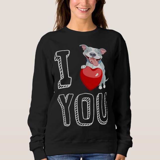 Ich Liebe Sie Pitbull Valentine Sweatshirt (Vorderseite)