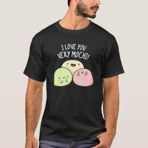 Ich Liebe Sie sehr mochi Funny Food Puff Dark BG T-Shirt