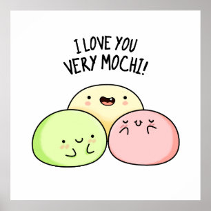 Ich Liebe Sie sehr mochi Funny Food Puff Poster