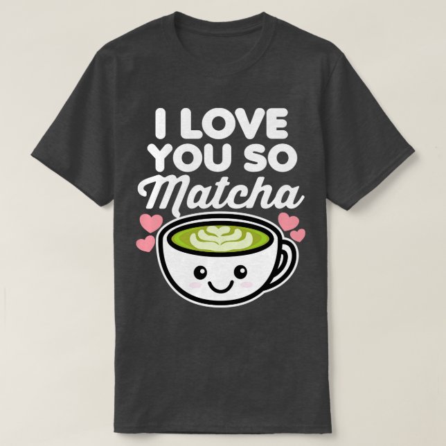 Ich Liebe Sie so Matcha Tee Kaffee Lover Hearts Va (Design vorne)